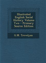 Illustrated English Social History Volume Two - Primary Source Edition,1294708503,9781294708506