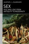 Sex Vice and Love from Antiquity to Modernity,1405122919,9781405122917