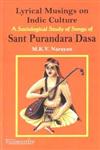 Lyrical Musings on Indic Culture A Sociological Study of Songs of Sant Purandara Dasa,9380009313,9789380009315