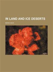 In land and ice deserts,115139579X,9781151395795