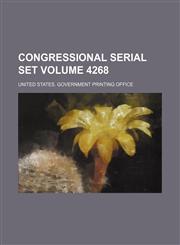 Congressional serial set Volume 4268,1130115577,9781130115574