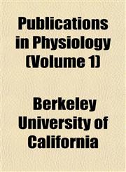 Publications in Physiology (Volume 1),115311691X,9781153116916