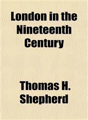London in the Nineteenth Century,115221344X,9781152213449