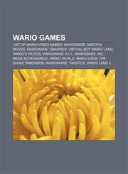 Wario games List of Wario video games, WarioWare: Smooth Moves, WarioWare: Snapped!, Virtual Boy Wario Land, Wario's Woods, WarioWare D.I.Y.,1155593553,9781155593555