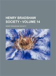 Henry Bradshaw Society (Volume 14),1154081214,9781154081213