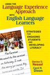 Using the Language Experience Approach with English Language Learners Strategies for Engaging Students and Developing Literacy,141295505X,9781412955058