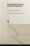 Trade Policy Issues in Asian Development,0415169275,9780415169271