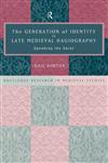 Generation of Identity in Late Medieval Hagiography Speaking the Saint,0415182107,9780415182102