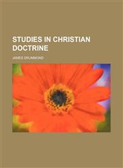 Studies in Christian Doctrine,1150381825,9781150381829