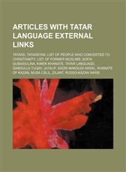 Articles with Tatar language external links Tatars, Tatarstan, List of people who converted to Christianity, List of former Muslims,1234592037,9781234592035