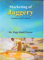 Marketing of Jaggery Problems and Prospects,8183874959,9788183874953