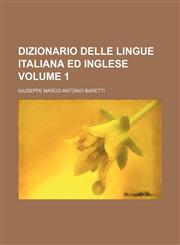Dizionario delle lingue italiana ed inglese Volume 1,1231015187,9781231015186