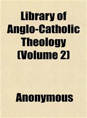 Library of Anglo-Catholic Theology (Volume 2),1152376357,9781152376359