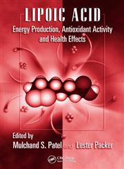 Lipoic Acid Energy Production, Antioxidant Activity and Health Effects,1420045377,9781420045376