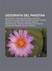 Geografia del Pakistan Balutxistan, Canals del Pakistan, Ciutats del Pakistan, Colls del Pakistan, Districtes del Pakistan,1233312413,9781233312412
