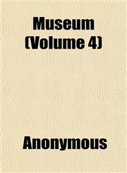 Museum (Volume 4),1152674447,9781152674448