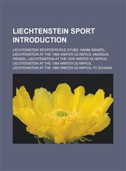 Liechtenstein sport Introduction Liechtenstein sportspeople stubs, Hanni Wenzel, Liechtenstein at the 1988 Winter Olympics, Andreas Wenzel,1233170236,9781233170234