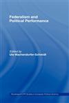 Federalism and Political Performance,0415218101,9780415218108