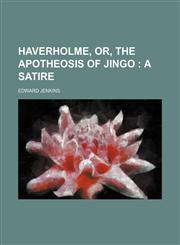 Haverholme, or, The apotheosis of Jingo,1231283807,9781231283806