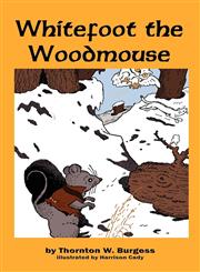 Whitefoot the Woodmouse,1604597526,9781604597523