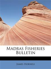 Madras Fisheries Bulletin,1241254206,9781241254209