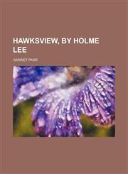 Hawksview, by Holme Lee,1150665912,9781150665912