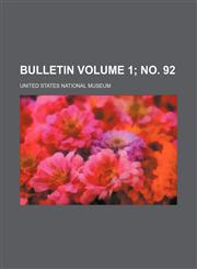 Bulletin Volume 1; no. 92,1236017811,9781236017819