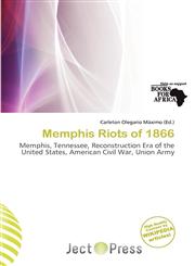 Memphis Riots of 1866,6137320316,9786137320310