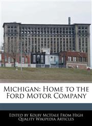 Michigan Home to the Ford Motor Company,1241620423,9781241620424