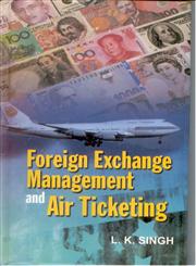 Foreign Exchange Management and Air Ticketing,8182054745,9788182054745