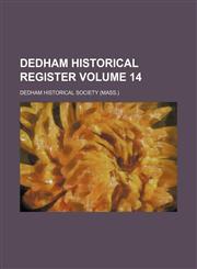 Dedham historical register Volume 14,115333822X,9781153338226