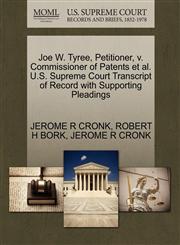 Joe W. Tyree, Petitioner, v. Commissioner of Patents et al. U.S. Supreme Court Transcript of Record with Supporting Pleadings,1270643150,9781270643159