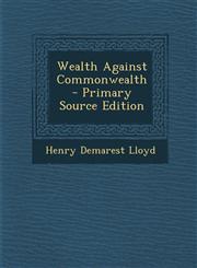 Wealth Against Commonwealth - Primary Source Edition,1294820877,9781294820871
