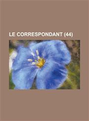 Le Correspondant (44),1234422743,9781234422745