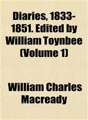Diaries, 1833-1851. Edited by William Toynbee (Volume 1),1152230468,9781152230460