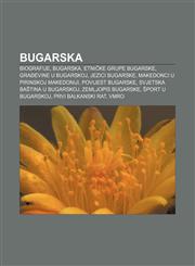 Bugarska Biografije, Bugarska, Etničke grupe Bugarske, Građevine u Bugarskoj, Jezici Bugarske, Makedonci u Pirinskoj Makedoniji,1233024051,9781233024056