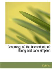 Genealogy of the Decendants of Henry and Jane Simpson,1140091581,9781140091585