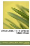 Domestic Science, A Text in Cooking and Syllabus in Sewing,1140545280,9781140545286