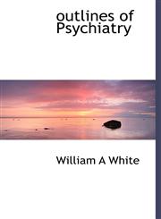 outlines of Psychiatry,1117558010,9781117558011