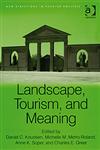 Landscape, Tourism and Meaning,0754649431,9780754649434