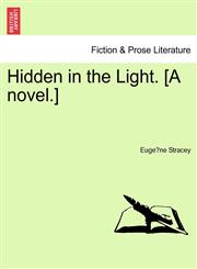 Hidden in the Light. [A novel.],1241193576,9781241193577