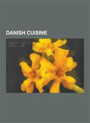 Danish Cuisine Nordic Bread Culture, Chocolate-Coated Marshmallow Treats, Pork Rind, Akvavit, Remoulade, Stegt Flaesk, Open Sandwich,,1230640819,9781230640815