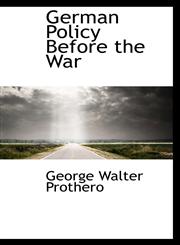 German Policy Before the War,1115533762,9781115533768