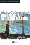 Blackwell Handbook of Judgment and Decision Making 1st Edition,1405107464,9781405107464