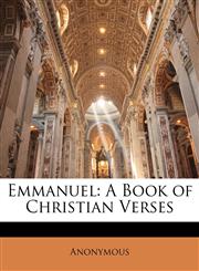 Emmanuel A Book of Christian Verses,1141044846,9781141044849