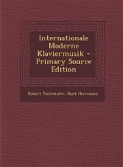 Internationale Moderne Klaviermusik - Primary Source Edition,1294035711,9781294035718