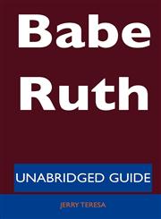 Babe Ruth - Unabridged Guide,1486196918,9781486196913