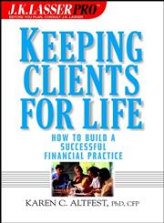 J.K. Lasser Pro Keeping Clients for Life,0471408816,9780471408819