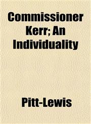 Commissioner Kerr; An Individuality,1151990051,9781151990051