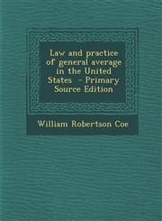 Law and Practice of General Average in the United States - Primary Source Edition,1289634173,9781289634179
